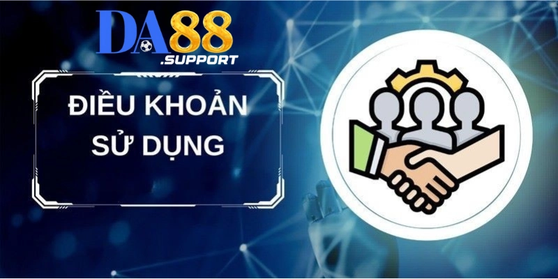 Những điều cần lưu ý trong điều khoản sử dụng DA88