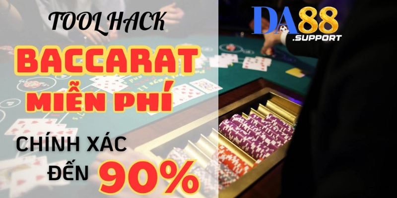 Tool hack Baccarat DA88 mang đến hiệu quả ấn tượng